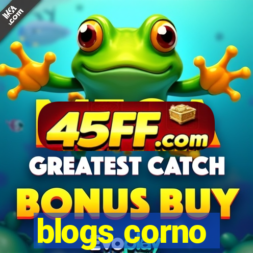 blogs corno